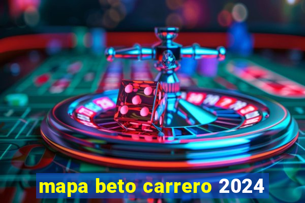 mapa beto carrero 2024