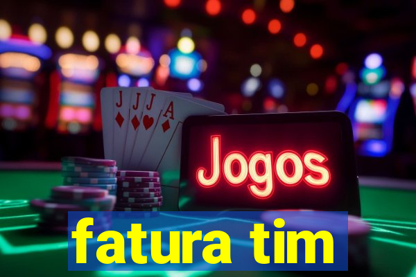 fatura tim