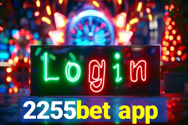 2255bet app