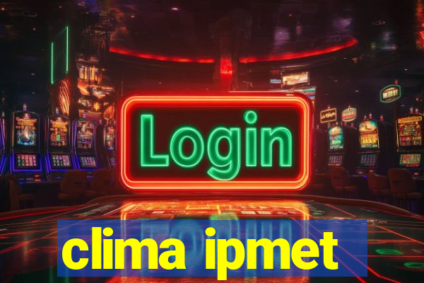 clima ipmet