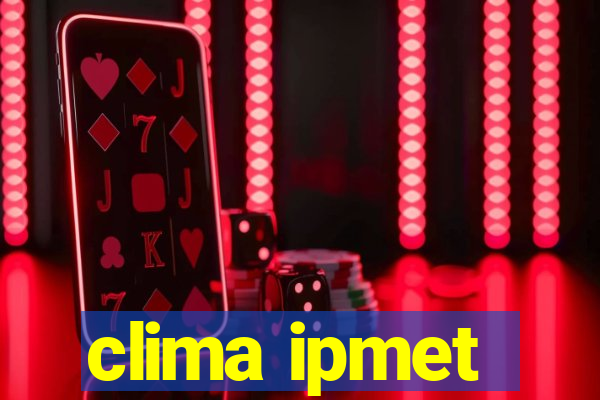 clima ipmet