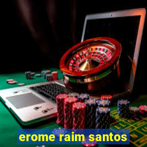 erome raim santos