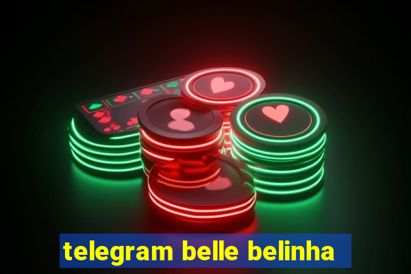 telegram belle belinha