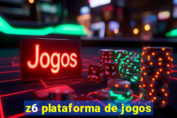 z6 plataforma de jogos