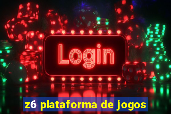 z6 plataforma de jogos