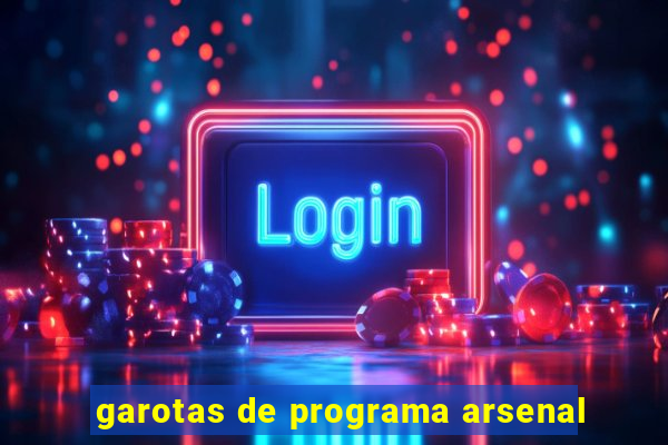 garotas de programa arsenal