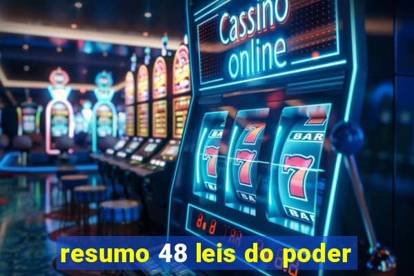 resumo 48 leis do poder