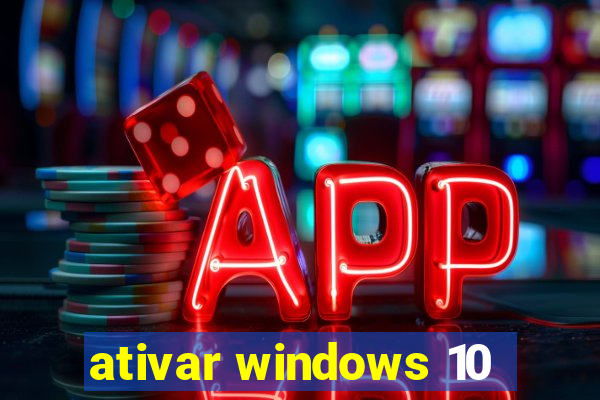 ativar windows 10