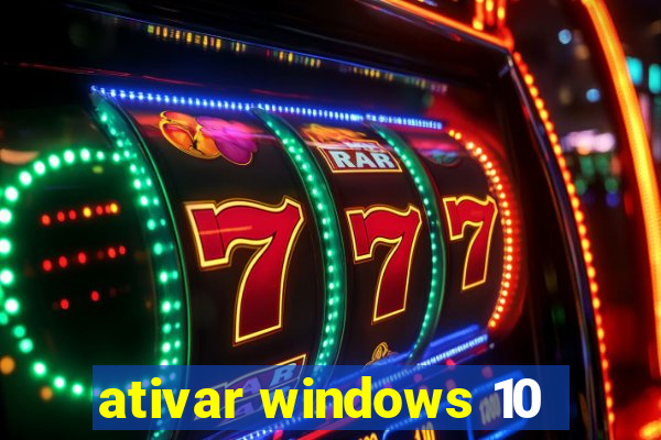 ativar windows 10