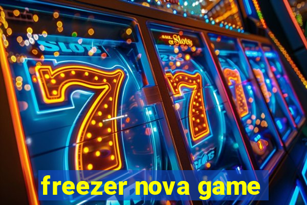 freezer nova game