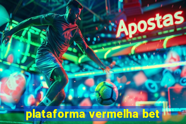 plataforma vermelha bet