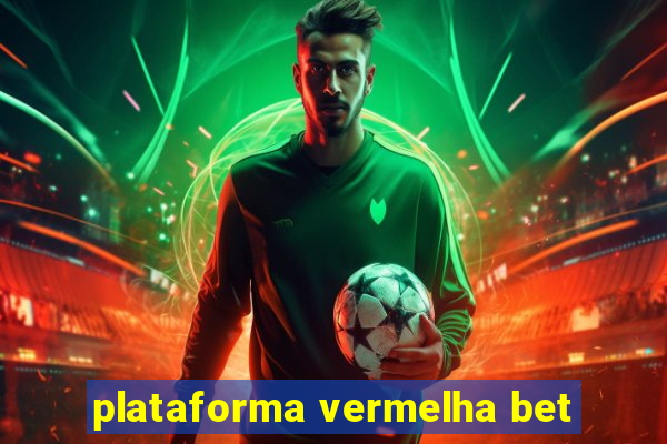 plataforma vermelha bet