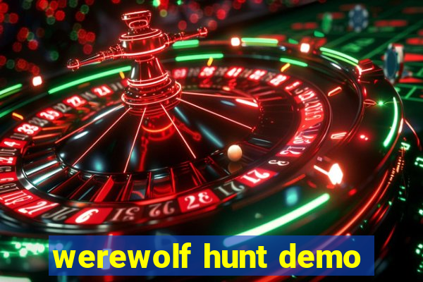 werewolf hunt demo