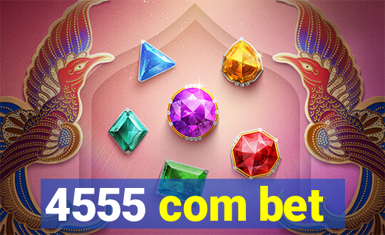 4555 com bet