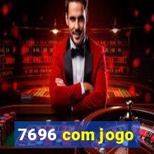 7696 com jogo