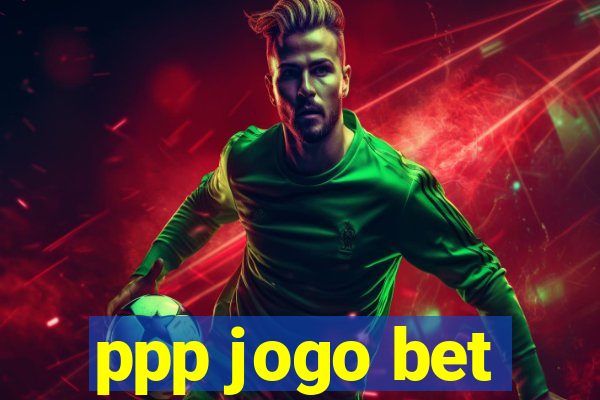 ppp jogo bet