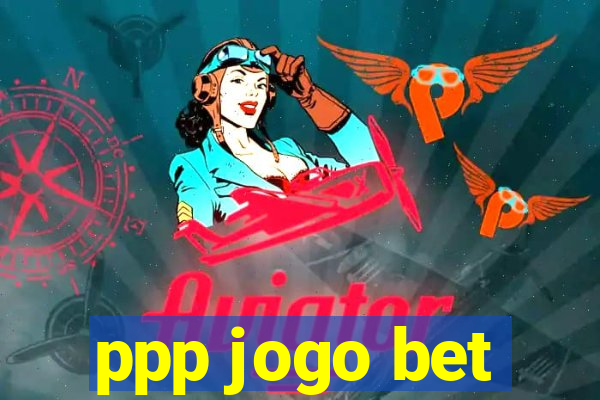 ppp jogo bet