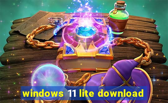 windows 11 lite download