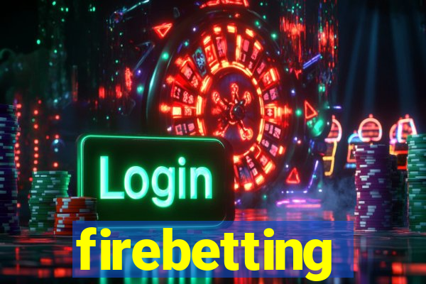 firebetting