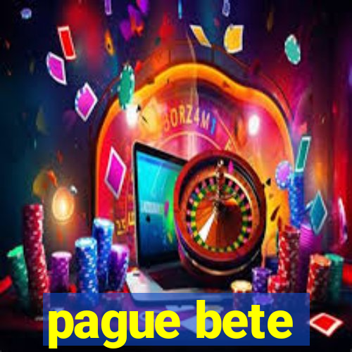 pague bete