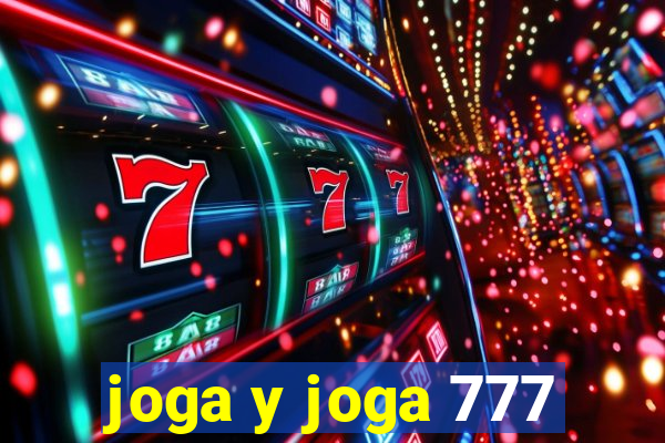 joga y joga 777