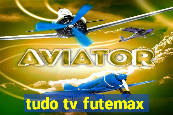 tudo tv futemax