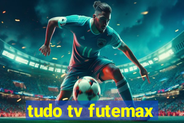 tudo tv futemax