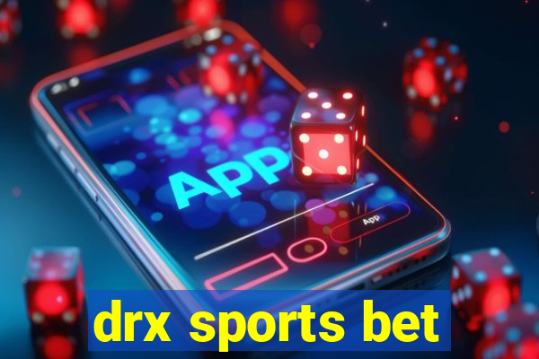 drx sports bet