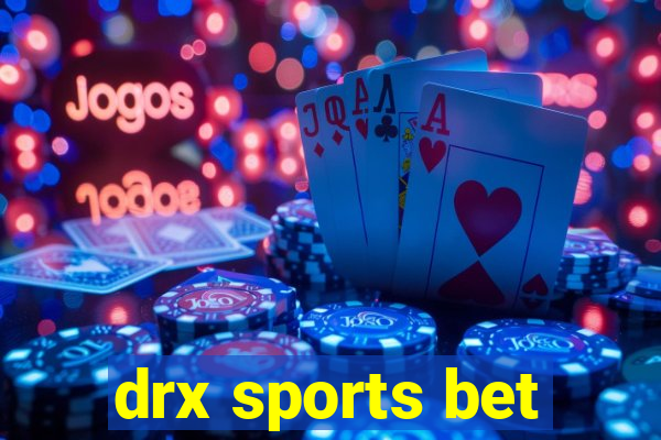 drx sports bet