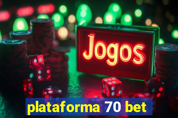 plataforma 70 bet