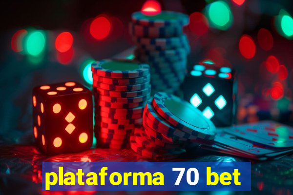 plataforma 70 bet