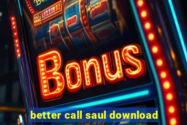 better call saul download