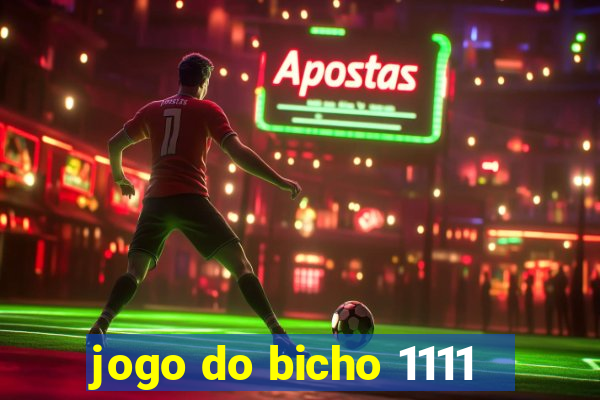 jogo do bicho 1111