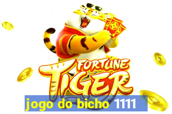 jogo do bicho 1111