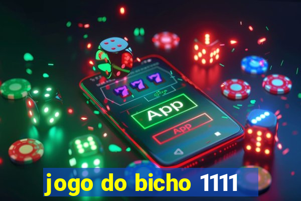 jogo do bicho 1111