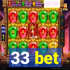 33 bet