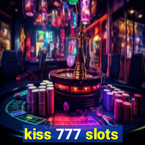 kiss 777 slots