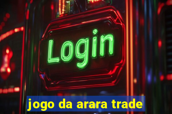 jogo da arara trade