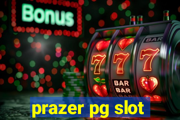 prazer pg slot