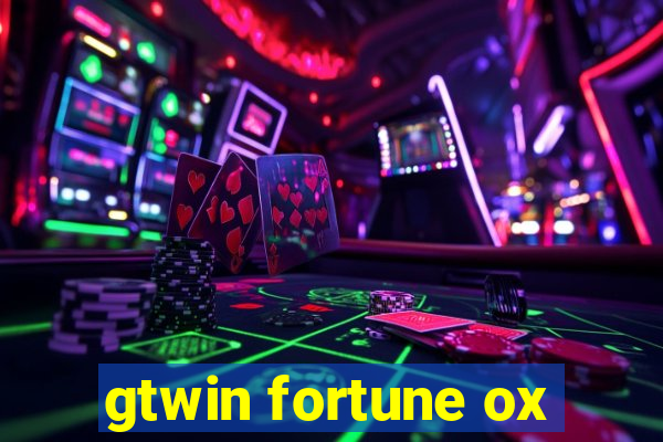 gtwin fortune ox