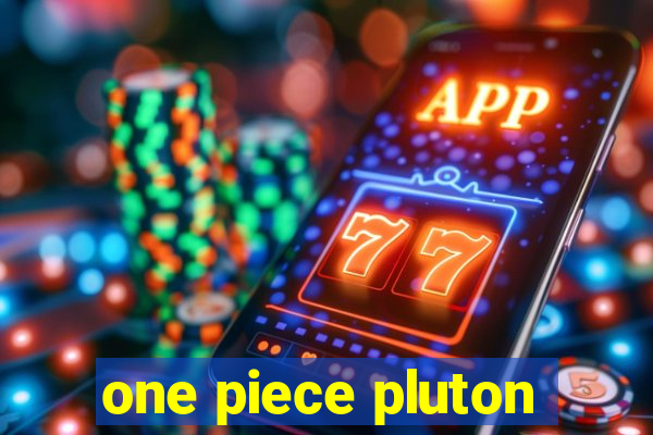 one piece pluton