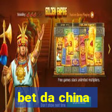 bet da china