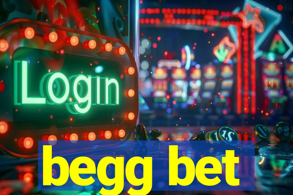 begg bet