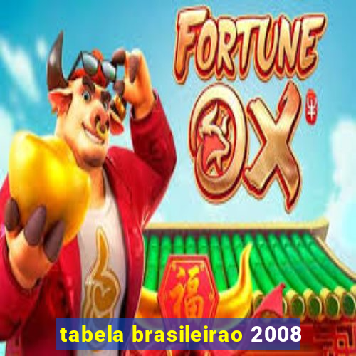 tabela brasileirao 2008