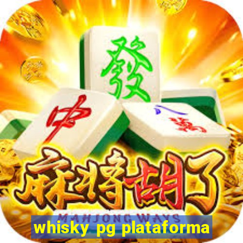 whisky pg plataforma