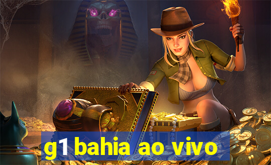 g1 bahia ao vivo