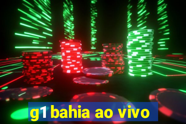 g1 bahia ao vivo