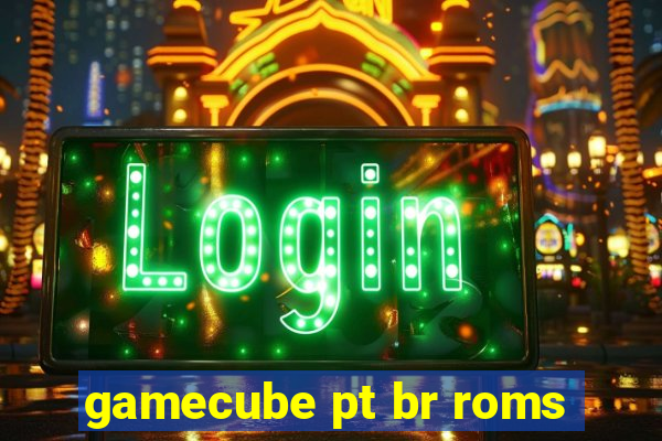 gamecube pt br roms