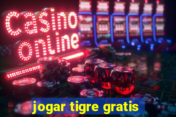 jogar tigre gratis