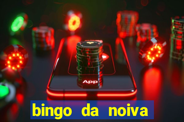 bingo da noiva para imprimir